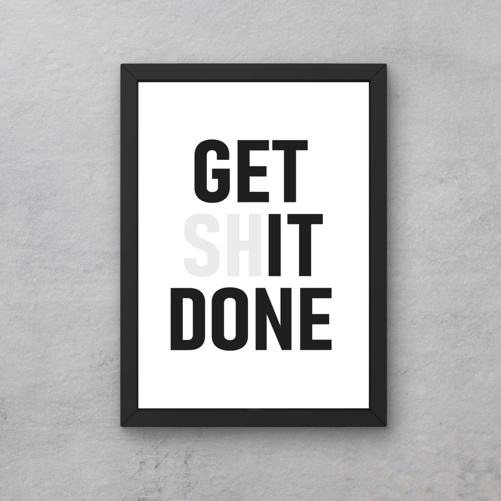 Get (Sh)it Done
